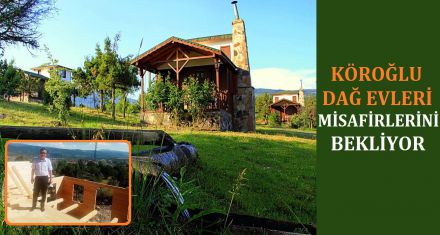 DAĞ EVLERİ MİSAFİRLERİNİ BEKLİYOR 