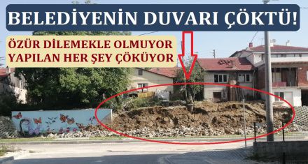 BELEDİYE'NİN DUVARI ÇÖKTÜ