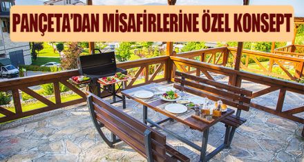 PANÇETA'DAN MİSAFİRLERİNE ÖZEL KONSEPT