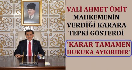 "KARAR, TAMAMEN HUKUKA AYKIRIDIR” 