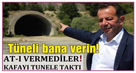 At olmadı tüneli istiyor!