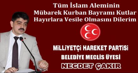 NECDET ÇAKIR BAYRAM KUTLAMASI