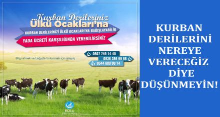 ÜLKÜ OCAKLARI KURBAN DERİLERİNE TALİP
