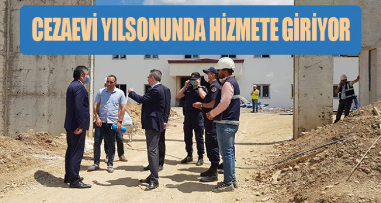 CEZAEVİ YILSONUNDA HİZMETE GİRİYOR