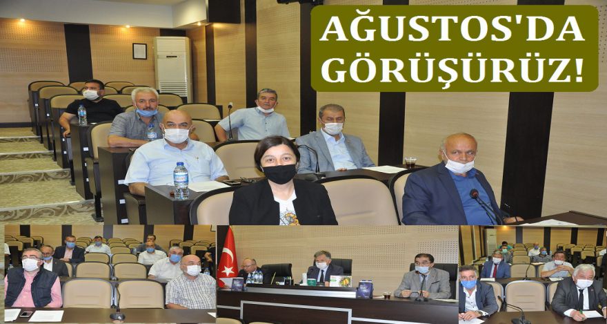 AĞUSTOS'DA GÖRÜŞÜRÜZ