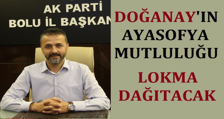 DOĞANAY'IN AYASOFYA MUTLULUĞU