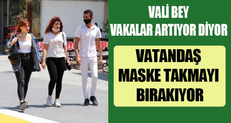 MASKE TAKMAZSANIZ BU VİRÜS BİTMEZ