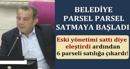 BELEDİYE 6 ADET PARSELİ SATIYOR!