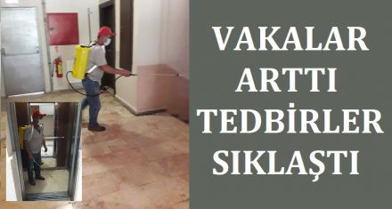 Vakalar arttı tedbirler sıklaştırıldı