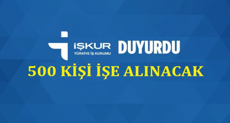 500 kişi işe alınacak!