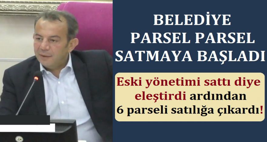 BELEDİYE 6 ADET PARSELİ SATIYOR!