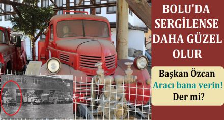 BOLU'DA SERGİLENSE DAHA GÜZEL OLUR