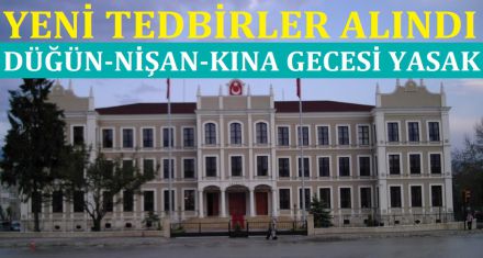 DÜĞÜN-SÜNNET-ASKER UĞURLAMA TEKRAR YASAKLANDI 