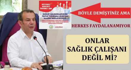 ONLAR SAĞLIK ÇALIŞANI DEĞİL Mİ?