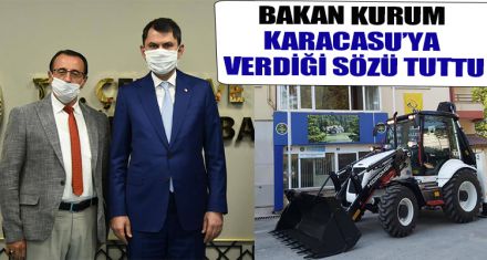 BAKAN KURUM, KARACASU'YA VERDİĞİ SÖZÜ TUTTU