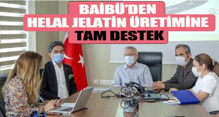 BAİBÜ'DEN HELAL JELATİN ÜRETİMİNE TAM DESTEK
