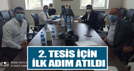 2. TESİS İÇİN İLK ADIM ATILDI