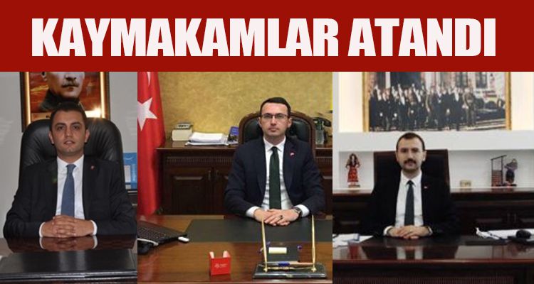 KAYMAKAMLAR ATANDI
