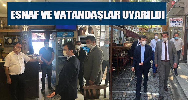ESNAF VE VATANDAŞLAR UYARILDI