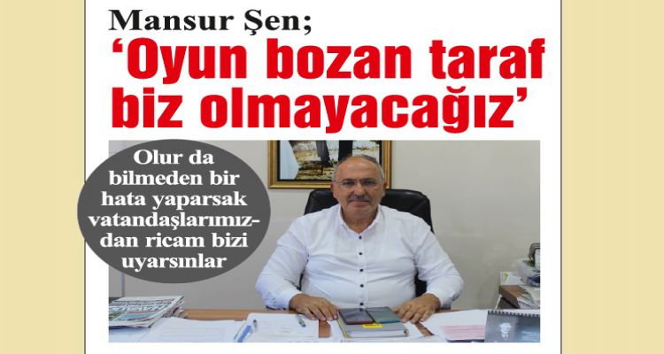 ŞEN; ‘Şeffaf bir belediyecilik anlayışı taşıyoruz'