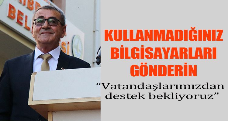 KULLANMADIĞINIZ BİLGİSAYARLARI GÖNDERİN