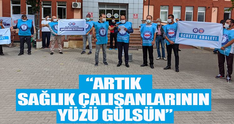 “ARTIK SAĞLIK ÇALIŞANLARININ YÜZLERİ GÜLSÜN”