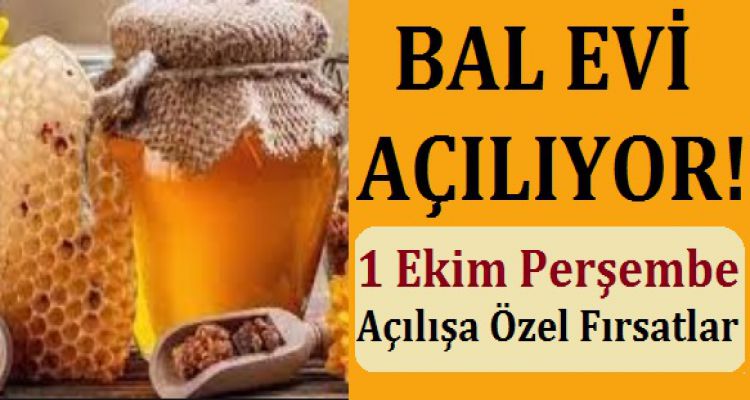 BİNBAL BAL EVİNDE AÇILIŞA ÖZEL KAMPANYA