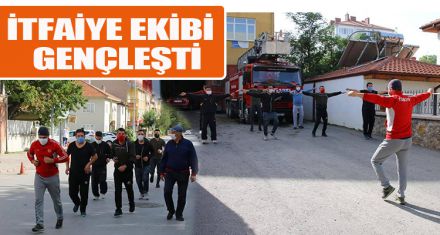 İTFAİYE EKİBİ  GENÇLEŞTİ