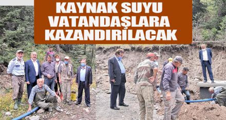 KAYNAK SUYU VATANDAŞLARA KAZANDIRILACAK