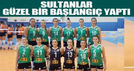 SULTANLAR GÜZEL BAŞLANGIÇ YAPTI