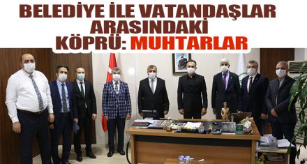 Belediye ile vatandaşlar arasındaki köprü: Muhtarlar