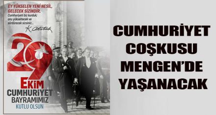 Cumhuriyet coşkusu Mengen'de yaşanacak