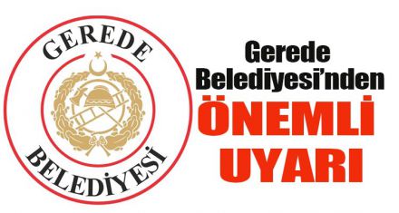 Gerede İtfaiyesinden önemli uyarı