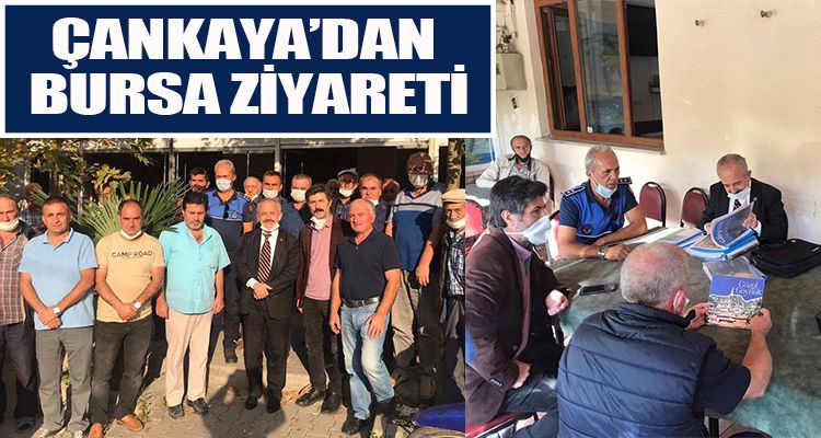 ÇANKAYA'DAN BURSA ZİYARETİ