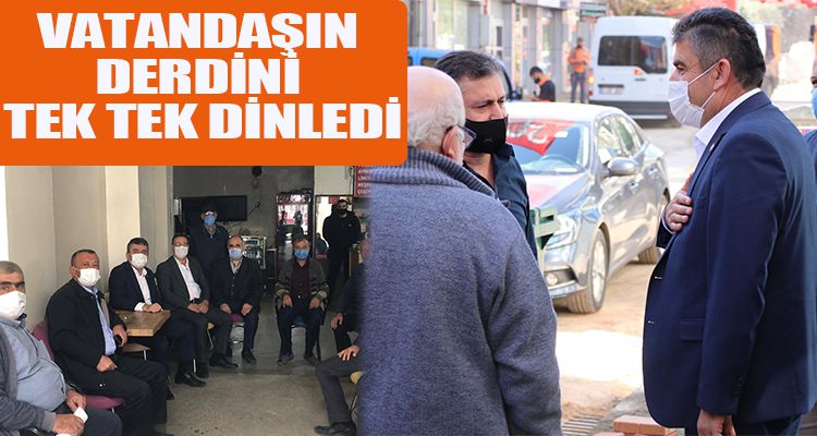 VATANDAŞIN DERDİNİ TEK TEK DİNLEDİ