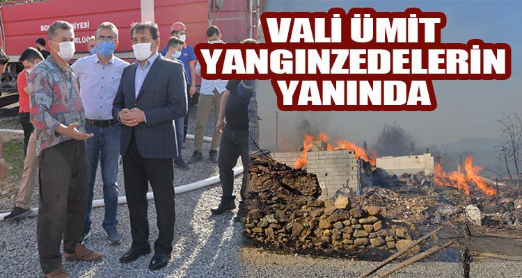 Vali Ümit Yangın bölgesinde