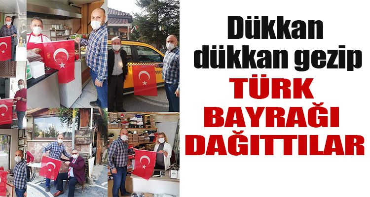TÜRK BAYRAĞI DAĞITTILAR