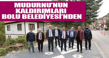 MUDURNU' KALDIRIMLARI BOLU BELEDİYESİ'NDEN
