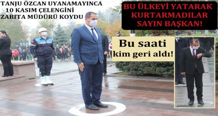 TANJU ÖZCAN 10 KASIM'A GEÇ KALDI!
