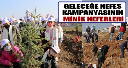 GELECEĞE NEFES KAMPANYASININ MİNİK NEFERLERİ