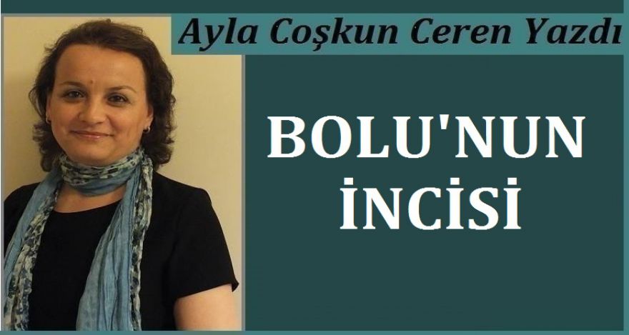 BOLU'NUN İNCİSİ