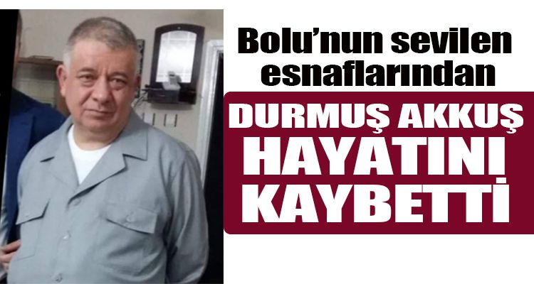 SEVİLEN ESNAF HAYATINI KAYBETTİ