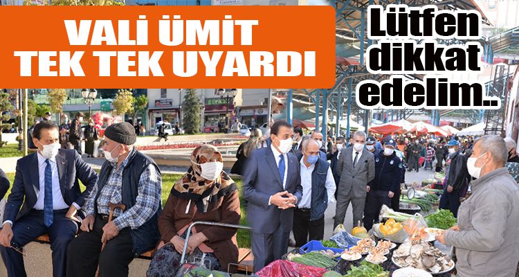 VALİ ÜMİT TEK TEK UYARDI