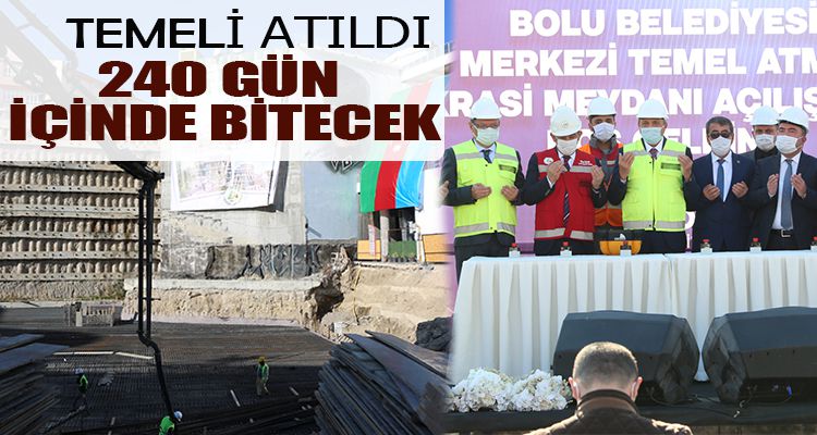 240 GÜN İÇİNDE BİTECEK