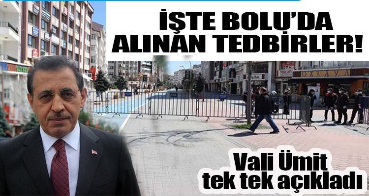 İŞTE BOLU'DA ALINAN TEDBİRLER