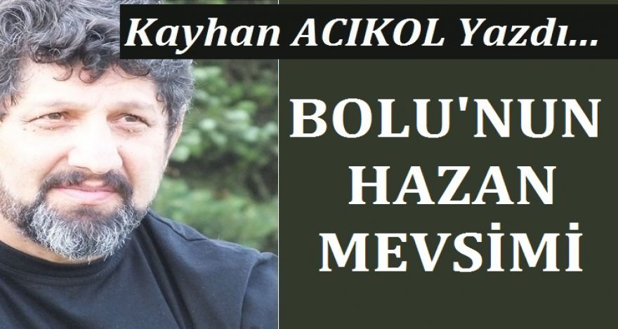 BOLU'NUN HAZAN MEVSİMİ