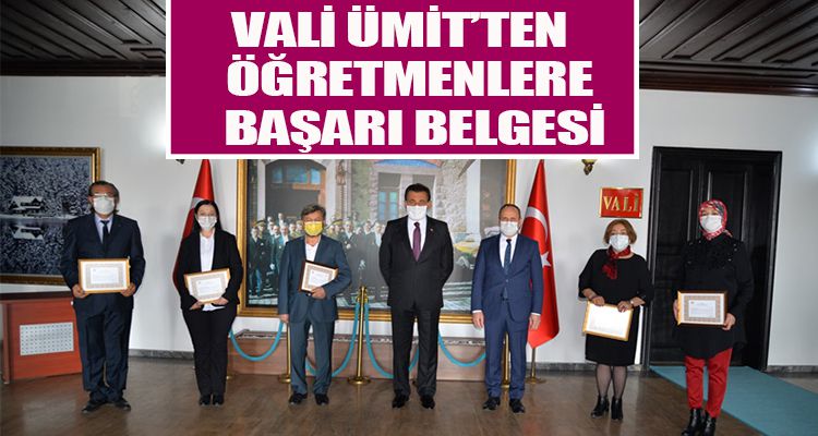 VALİ ÜMİT'TEN  ÖĞRETMENLERE BAŞARI BELGESİ