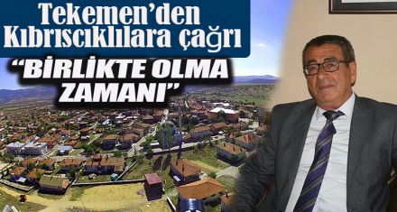 TEKEMEN: “BİRLİKTE OLMA ZAMANI”   