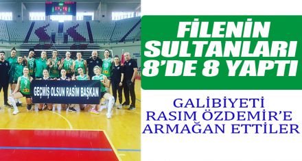 FİLENİN SULTANLARI 8'DE 8 YAPTI