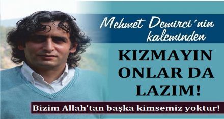 KIZMAYIN ONLAR DA LAZIM!